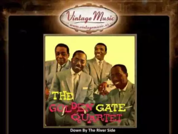 The Golden Gate Quartet - Down By  River Side (VintageMusic.es)